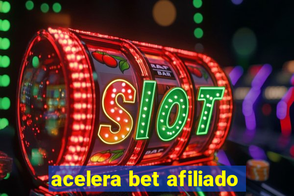 acelera bet afiliado