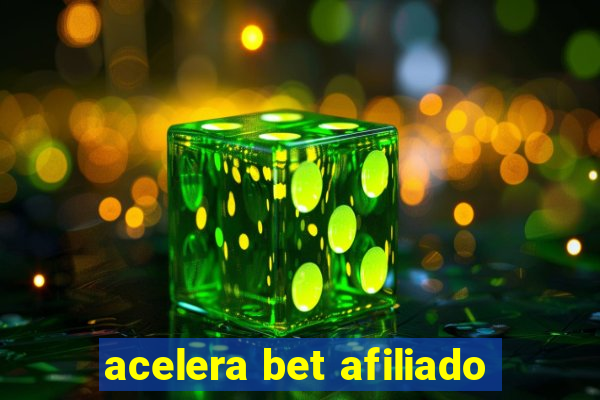 acelera bet afiliado