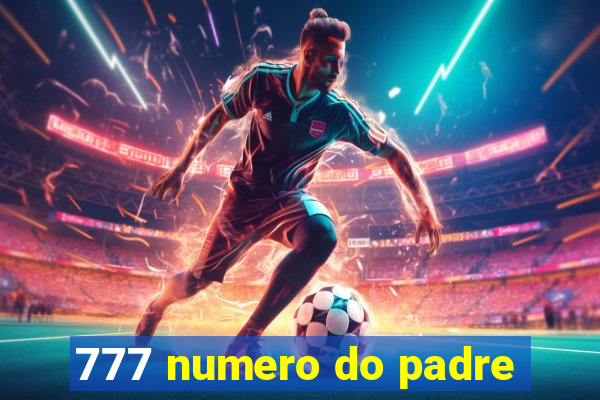 777 numero do padre