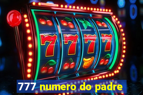 777 numero do padre