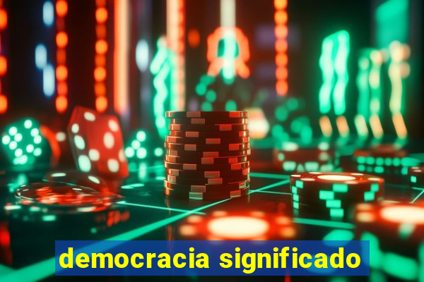 democracia significado