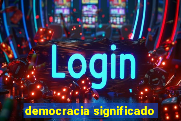 democracia significado