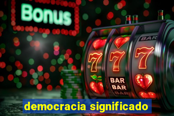 democracia significado