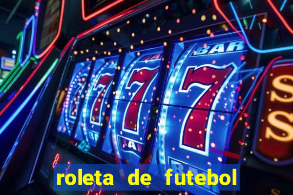 roleta de futebol roleta jogadores de futebol para