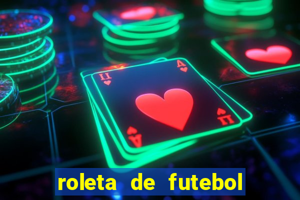 roleta de futebol roleta jogadores de futebol para