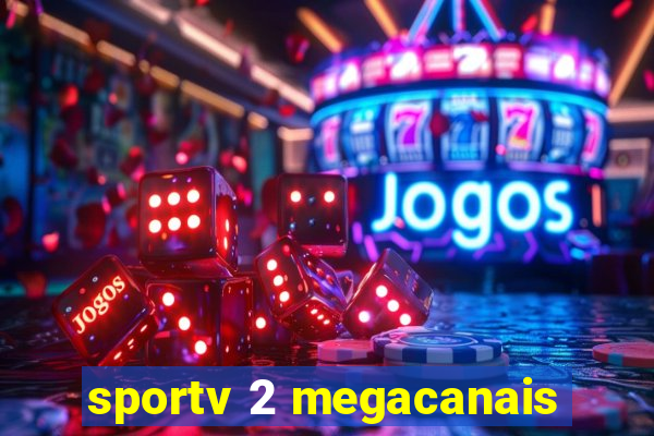 sportv 2 megacanais