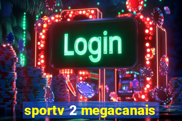 sportv 2 megacanais