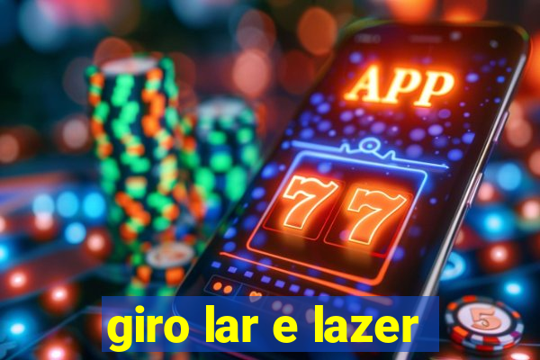 giro lar e lazer