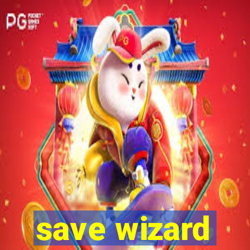 save wizard