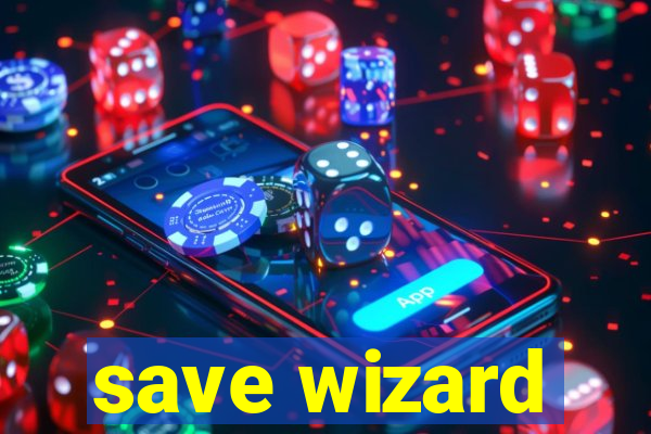 save wizard