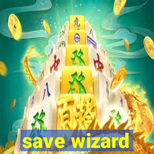 save wizard