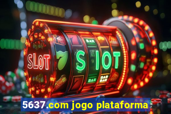 5637.com jogo plataforma