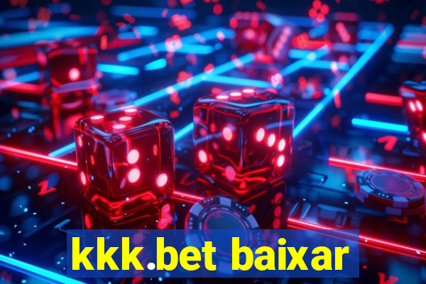 kkk.bet baixar