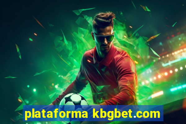 plataforma kbgbet.com