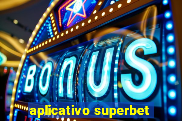 aplicativo superbet