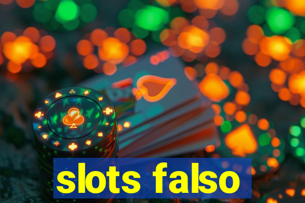 slots falso