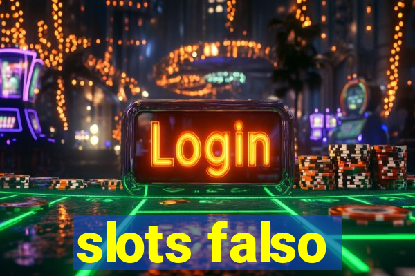 slots falso