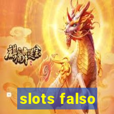 slots falso