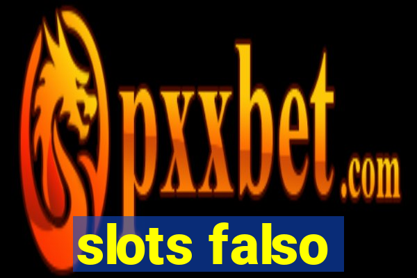 slots falso