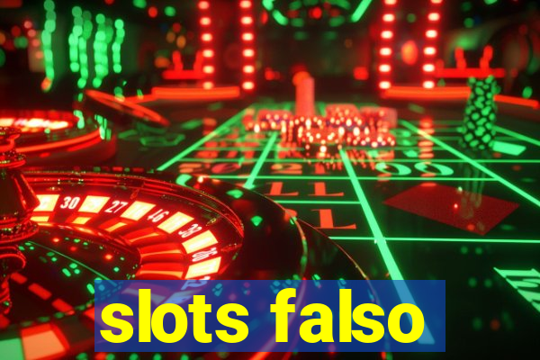 slots falso