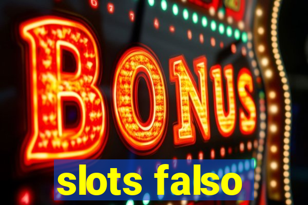 slots falso