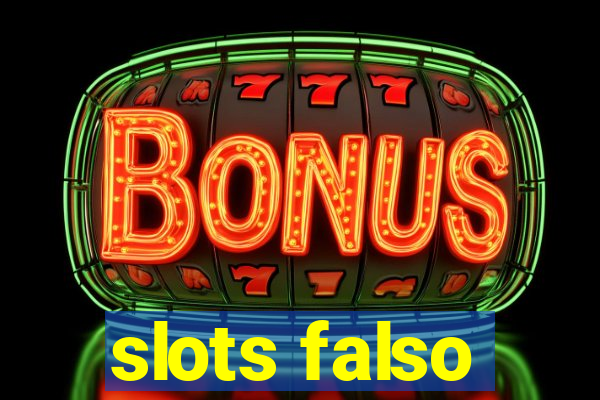 slots falso