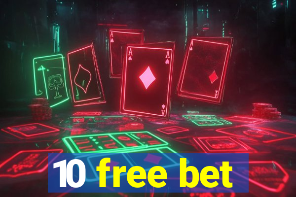 10 free bet