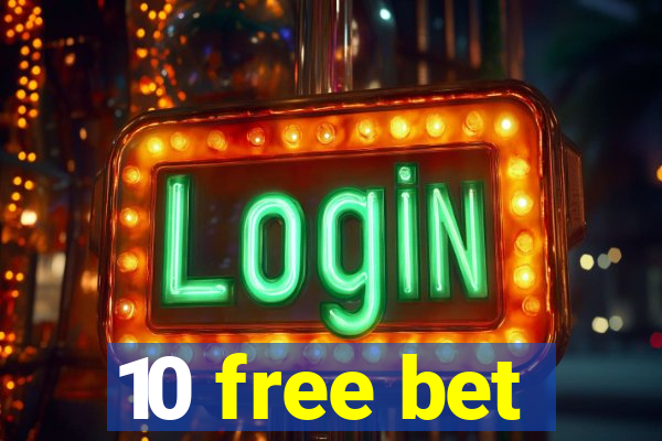 10 free bet