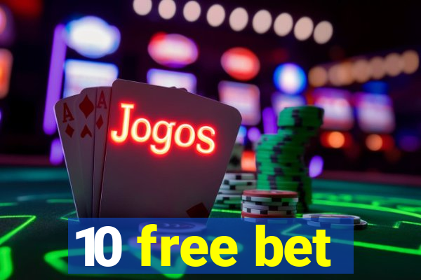 10 free bet