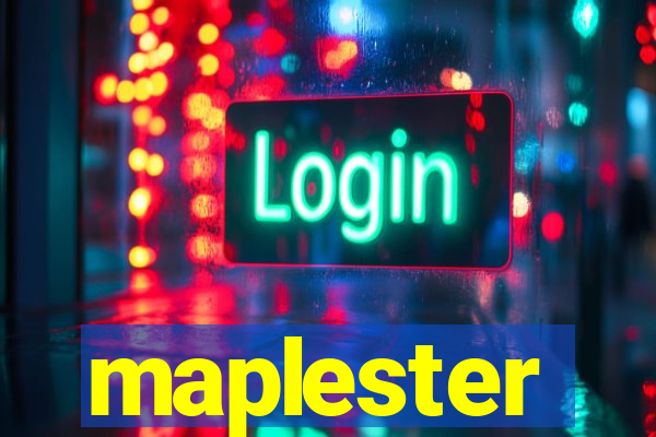 maplester