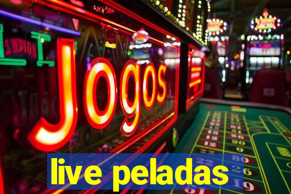 live peladas