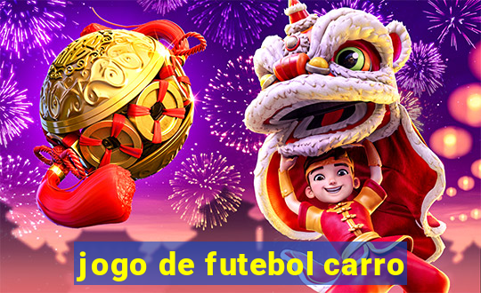 jogo de futebol carro