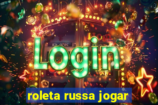 roleta russa jogar