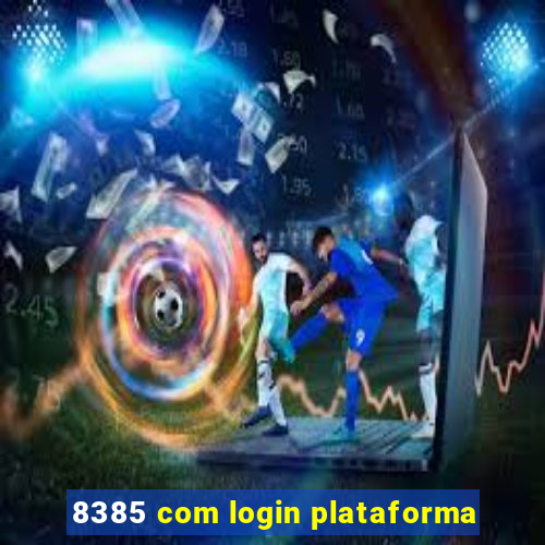 8385 com login plataforma