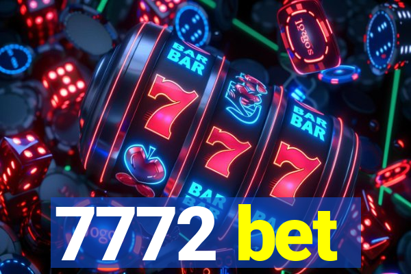 7772 bet