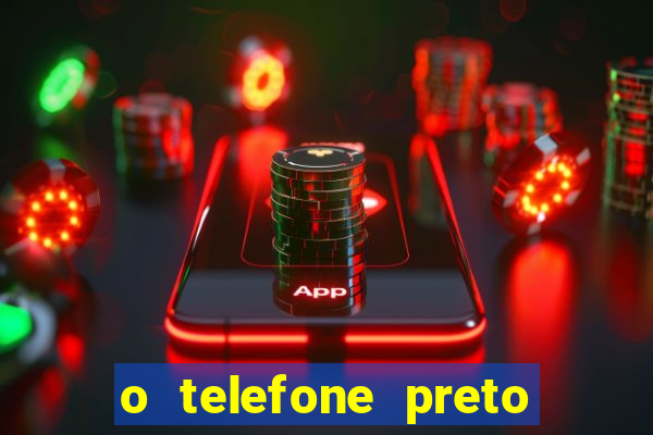 o telefone preto torrent magnet