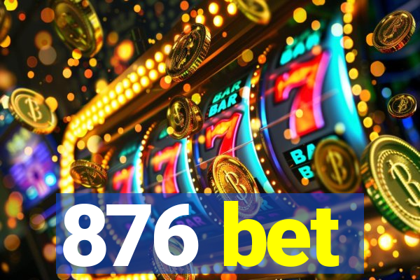 876 bet