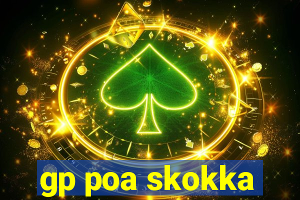 gp poa skokka