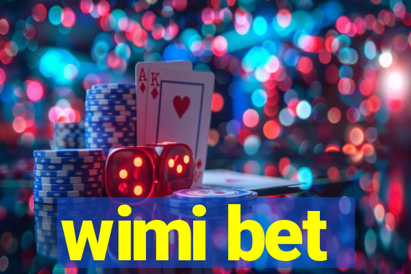 wimi bet