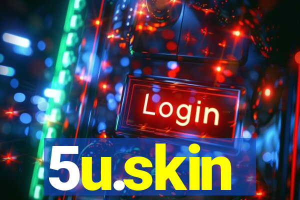 5u.skin