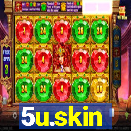 5u.skin