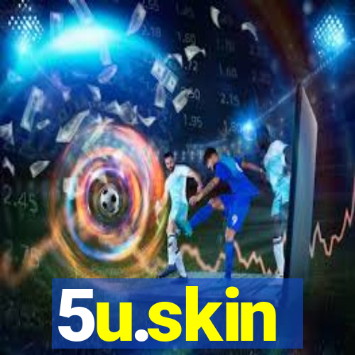 5u.skin