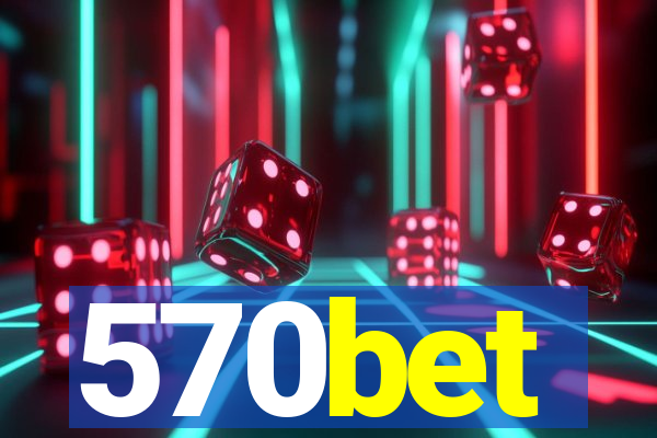 570bet