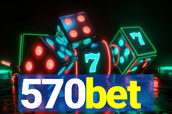 570bet