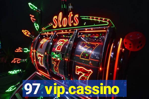 97 vip.cassino