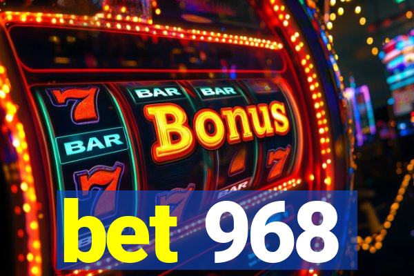 bet 968