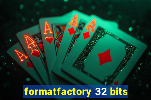 formatfactory 32 bits