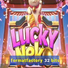 formatfactory 32 bits