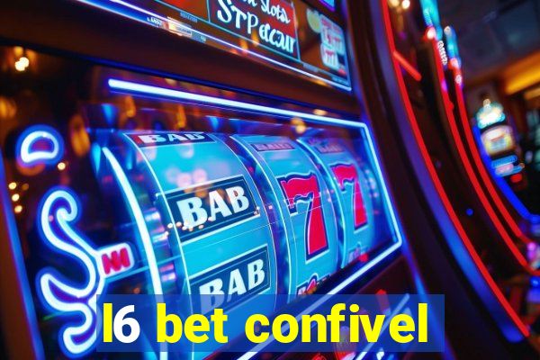 l6 bet confivel