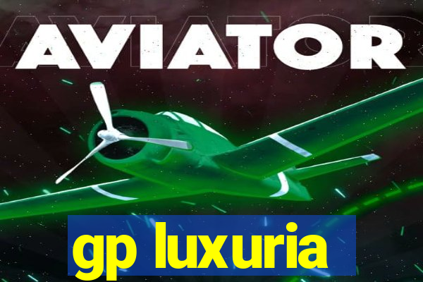 gp luxuria